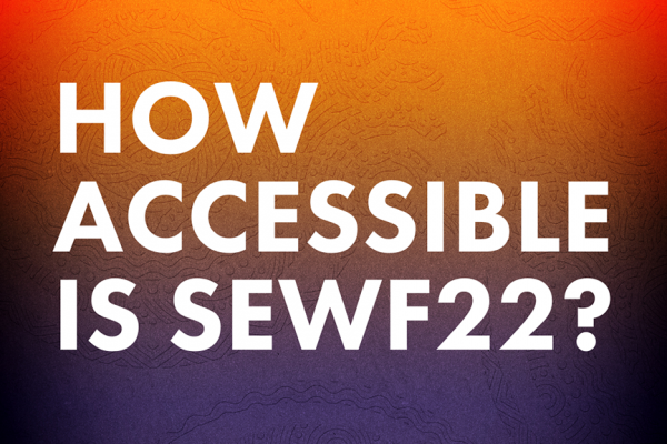 8 ways we’re making SEWF22 an accessible and inclusive event